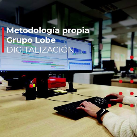 La Digitalización: El Pilar Fundamental de Grupo Lobe para la Construcción del Futuro