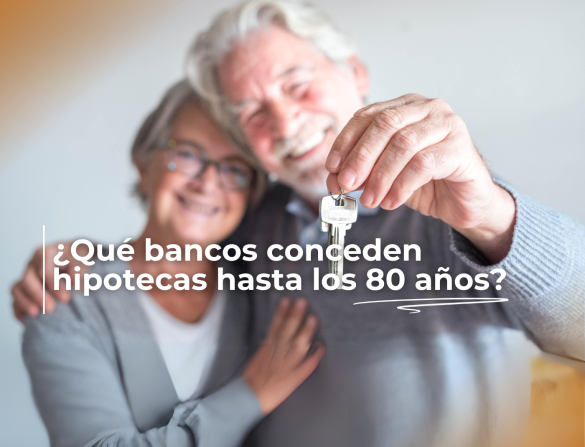 hipotecas hasta los 80 años