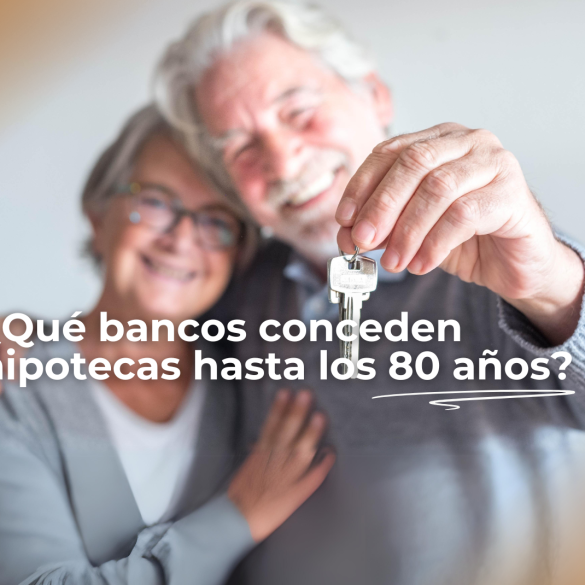 hipotecas hasta los 80 años